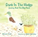Duck In The Hedge : Jeremy And The Big Pond - Book