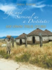 Life and Survival as a Destitute: My Own True Story - eBook