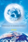 Spiritually in Everyday Energy : The Man Who Saw His Own Shadow - eBook