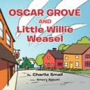 OSCAR GROVE AND Little Willie Weasel - Book
