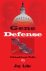Gene Defense : A Fictional Genetic Thriller - eBook