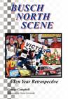 Busch North Scene - A Ten Year Retrospective - Book