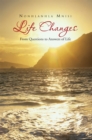 Life Changes : From Questions to Answers of Life - eBook