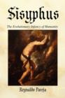 Sisyphus : The Evolutionary Infancy of Humanity - Book
