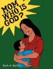 Mom, Who Is God? - Book