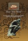 Meet Your Mind Volume 1 : The Interactions Between Instincts and Intellect and Its Impact on Human Behavior - Book