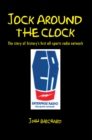Jock Around the Clock : The Story of History'S First All-Sports Radio Network - eBook