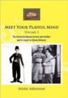 Meet Your Playful Mind Volume 2 : The Interaction Betwen Instinct and Intellect and Its Impact on Human Behavior - Book