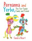 Pernanna and Yerbo, the Toe-Tamals Family and Friends - Book