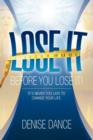 Lose It Before You Lose It - Book