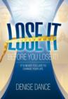 Lose It Before You Lose It - Book