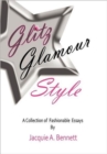 Glitz, Glamour, Style : A Fashionista's Journey in Quest Of. - Book