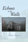 Echoes in the Walls - eBook