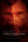 The Story Behind the Current Revolutions - Book