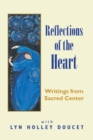 Reflections of the Heart : Writings from Sacred Center - Book