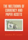 The Meltdown of Currency and Paper Assets - Book