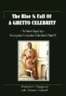 The Rise and Fall of a Ghetto Celebrity - Book