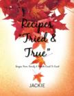 Recipes ''Tried & True'' - Book