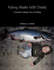 Fishing Alaska with Daddy - Book