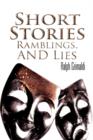 Short Stories, Ramblings, & Lies - Book