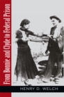 From Bonnie and Clyde to Federal Prison - eBook