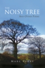 The Noisy Tree : And Other Poems - eBook