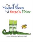 The Magical Shoes of Santa's Elves(c) - Book