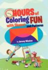 Hours of Coloring Fun with Shapes and Patterns - Book