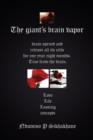 The Giant's Brain Vapor : Brain Opened and Release All Its Cells for One Year Eight Months. True from the Brain. - Book
