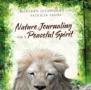 Nature Journaling for a Peaceful Spirit - Book