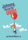 Johnny, Please Be Good! - Book