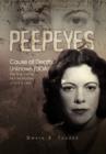 Peepeyes : Cause of Death: Unknown (DOA) the True Crime Murder Mystery of Nell Tucker - Book