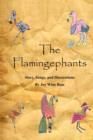The Flamingephants : Story, Songs, and Illustrations - Book