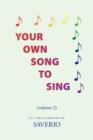 Your Own Song to Sing (Volume 2) : Volume 2 - Book