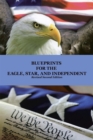 Blueprints for the Eagle, Star, and Independent - eBook