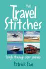 Travel in Stitches : Laugh Through Your Journey - Book