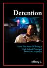 Detention : How the Stress of Being a High School Principal Drove Me to Drink - Book