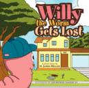 Willy the Worm Gets Lost - Book