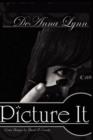 Picture It : Collection of Short Stories - Book