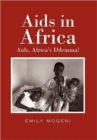 AIDS in Africa : AIDS, Africa's Dilemma! - Book
