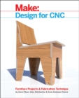 Design for CNC : Furniture Projects and Fabrication Technique - Book
