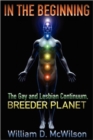 In the Beginning : The Gay and Lesbian Continuum, Breeder Planet - Book