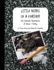 Little Birds of a Feather : The Fantastic Adventures of Steve & Timmy - Book