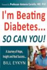 I'm Beating Diabetes...and So Can You! by Controlling Your Blood Sugar Spikes - Book