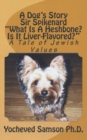 A Dog's Story : Sir Spikenard: What Is a Heshbone? Is It Liver-Flavored?: A Tale of Jewish Values - Book