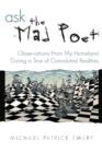 Ask the Mad Poet : Observations from My Homeland During a Time of Convoluted Realities - Book