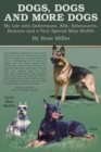 Dogs, Dogs and More Dogs : My Life with Dobermans, K9s, Schnauzers, Rescues and a Very Special Miss Muffitt - Book