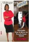 Things You Never Thought You'd Have to Teach Your Child - eBook