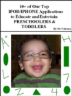 10+ of Our Top iPod/iPhone Applications to Educate and Entertain Preschoolers & Toddlers - eBook