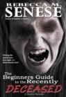 Beginners Guide to the Recently Deceased: A Horror Novella - eBook